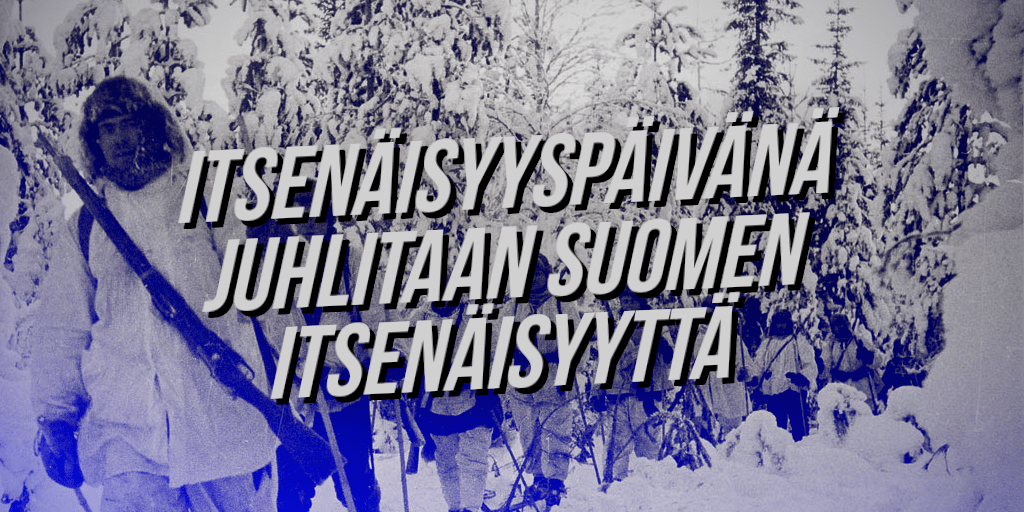 Itsenäisyyspäivänä juhlitaan Suomen itsenäisyyttä